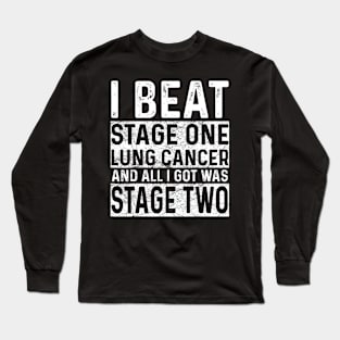 Stage One Lung Cancer Apparel  Funnys For Awareness Long Sleeve T-Shirt